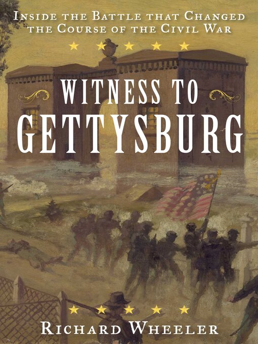 Title details for Witness to Gettysburg by Richard Wheeler - Available